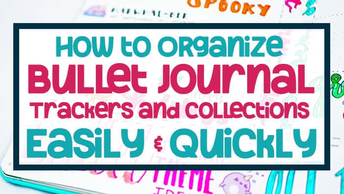 https://www.planningmindfully.com/wp-content/uploads/2017/08/How-to-Organize-Bullet-Journal-Trackers-and-Collections-Header.jpg